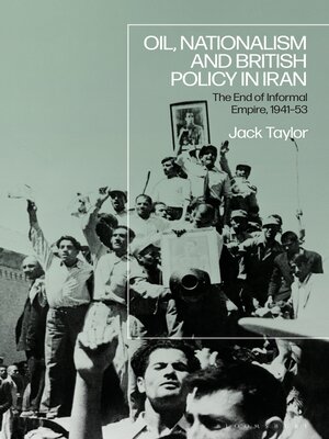 cover image of Oil, Nationalism and British Policy in Iran